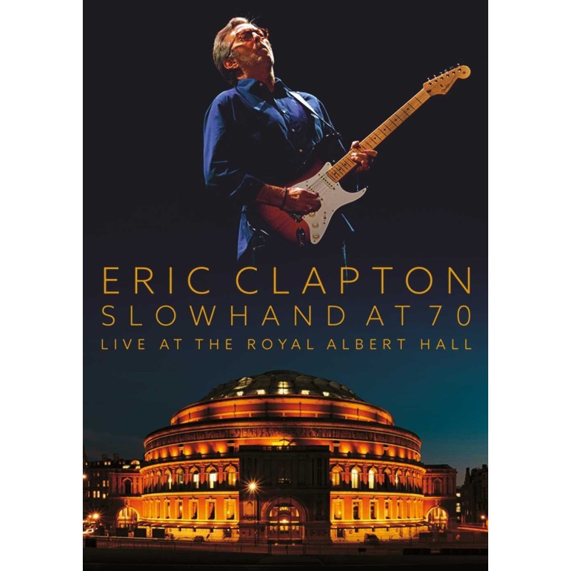 Eric Clapton - Slowhand At 70 Live At R.A.H.