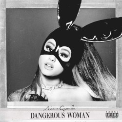 Arianna Grande - Dangerous Woman