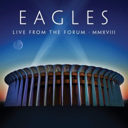 Eagles - Live From The Forum MMXVIII (2 CD + BD)