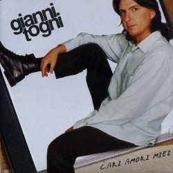 Gianni Togni - Cari Amori Miei